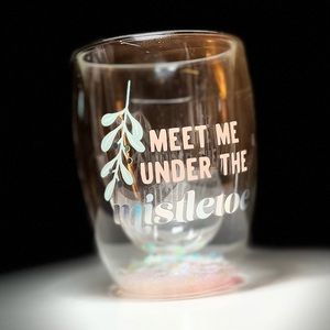 MEET ME UNDER THE mistletoe glass cup